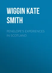 Kate Wiggin - Penelope's Experiences in Scotland