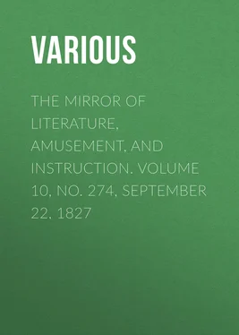 Various The Mirror of Literature, Amusement, and Instruction. Volume 10, No. 274, September 22, 1827 обложка книги