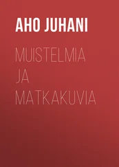 Juhani Aho - Muistelmia ja matkakuvia