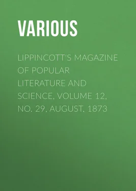 Various Lippincott's Magazine of Popular Literature and Science, Volume 12, No. 29, August, 1873 обложка книги