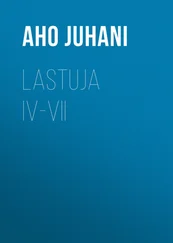 Juhani Aho - Lastuja IV-VII