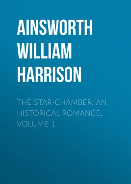 William Ainsworth The Star-Chamber: An Historical Romance, Volume 1 обложка книги