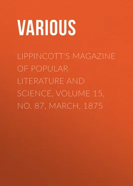 Various Lippincott's Magazine of Popular Literature and Science, Volume 15, No. 87, March, 1875 обложка книги