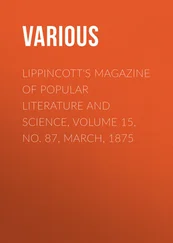 Various - Lippincott's Magazine of Popular Literature and Science, Volume 15, No. 87, March, 1875