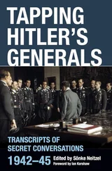 Sönke Neitzel - Tapping Hitler's Generals