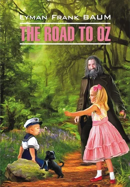 Лаймен Фрэнк Баум The Road to Oz / Путешествие в Страну Оз. Книга для чтения на английском языке