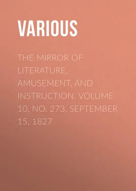 Various The Mirror of Literature, Amusement, and Instruction. Volume 10, No. 273, September 15, 1827 обложка книги