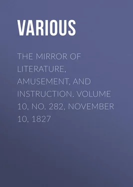 Various The Mirror of Literature, Amusement, and Instruction. Volume 10, No. 282, November 10, 1827 обложка книги