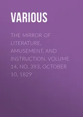 Various - The Mirror of Literature, Amusement, and Instruction. Volume 14, No. 393, October 10, 1829