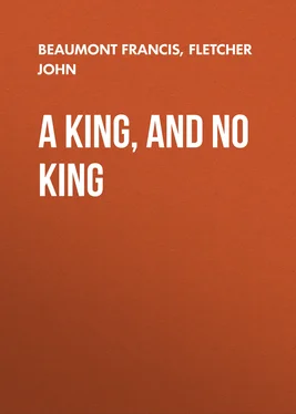 John Fletcher A King, and No King