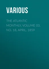 Various - The Atlantic Monthly, Volume 03, No. 18, April, 1859