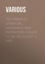 Various - The Mirror of Literature, Amusement, and Instruction. Volume 14, No. 383, August 1, 1829