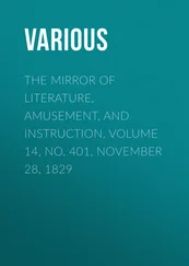Various - The Mirror of Literature, Amusement, and Instruction. Volume 14, No. 401, November 28, 1829