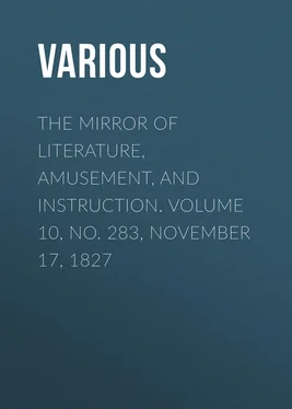 Various The Mirror of Literature, Amusement, and Instruction. Volume 10, No. 283, November 17, 1827 обложка книги