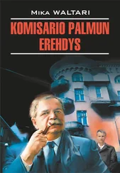 Мика Валтари - Komisario Palmun erehdys / Ошибка комиссара Палму. Книга для чтения на финском языке