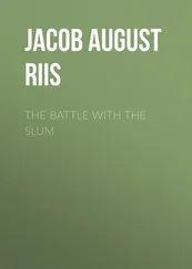 Jacob August Riis - The Battle with the Slum