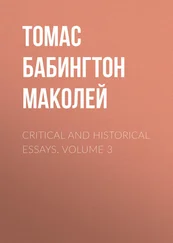 Томас Бабингтон Маколей - Critical and Historical Essays. Volume 3