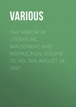 Various The Mirror of Literature, Amusement, and Instruction. Volume 10, No. 269, August 18, 1827 обложка книги