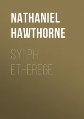 Nathaniel Hawthorne - Sylph Etherege