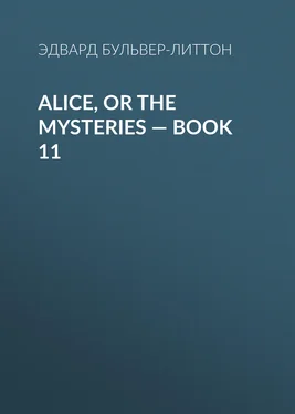 Эдвард Бульвер-Литтон Alice, or the Mysteries — Book 11