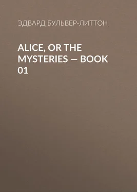 Эдвард Бульвер-Литтон Alice, or the Mysteries — Book 01