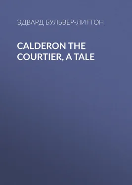 Эдвард Бульвер-Литтон Calderon the Courtier, a Tale