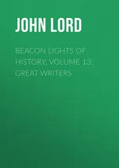 John Lord - Beacon Lights of History, Volume 13 - Great Writers