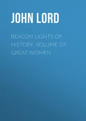 John Lord - Beacon Lights of History, Volume 07 - Great Women