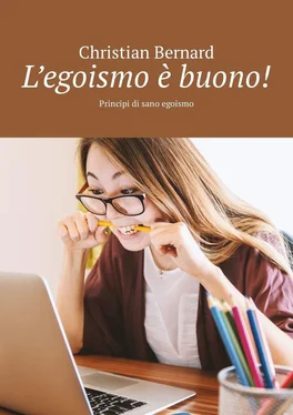 Christian Bernard L’egoismo è buono! Principi di sano egoismo обложка книги