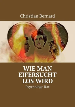 Christian Bernard Wie man Eifersucht los wird. Psychologe Rat обложка книги