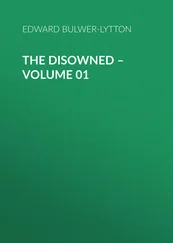 Эдвард Бульвер-Литтон - The Disowned – Volume 01