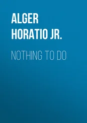 Horatio Alger - Nothing to Do