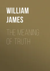 William James - The Meaning of Truth