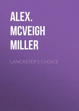 Alex. McVeigh Miller Lancaster's Choice обложка книги