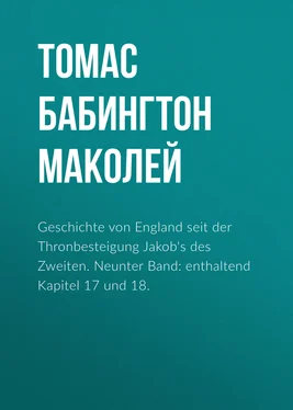 Томас Бабингтон Маколей Geschichte von England seit der Thronbesteigung Jakob's des Zweiten. Neunter Band: enthaltend Kapitel 17 und 18. обложка книги