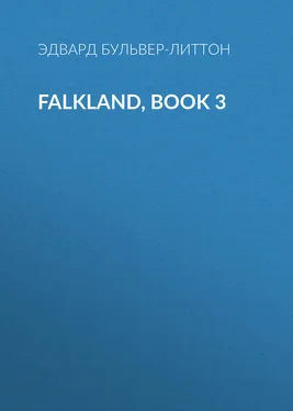 Эдвард Бульвер-Литтон Falkland, Book 3