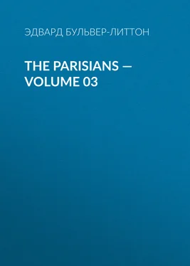Эдвард Бульвер-Литтон The Parisians — Volume 03