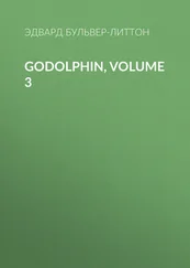 Эдвард Бульвер-Литтон - Godolphin, Volume 3