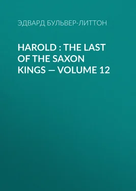 Эдвард Бульвер-Литтон Harold : the Last of the Saxon Kings — Volume 12