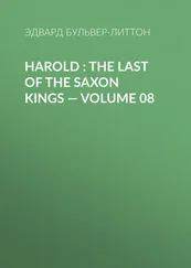 Эдвард Бульвер-Литтон - Harold  - the Last of the Saxon Kings — Volume 08
