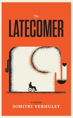 Dimitri Verhulst - The Latecomer