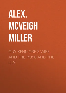 Alex. McVeigh Miller Guy Kenmore's Wife, and The Rose and the Lily обложка книги