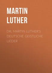 Martin Luther - Dr. Martin Luther's Deutsche Geistliche Lieder