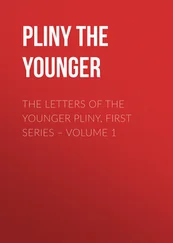 Pliny the Younger - The Letters of the Younger Pliny, First Series – Volume 1