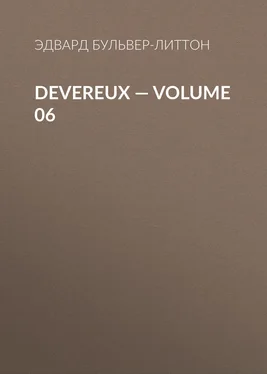 Эдвард Бульвер-Литтон Devereux — Volume 06