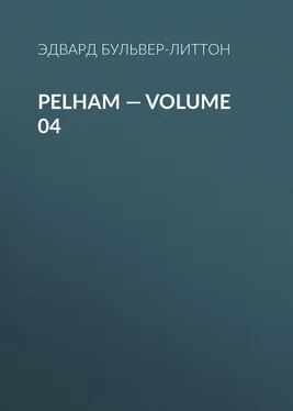 Эдвард Бульвер-Литтон Pelham — Volume 04