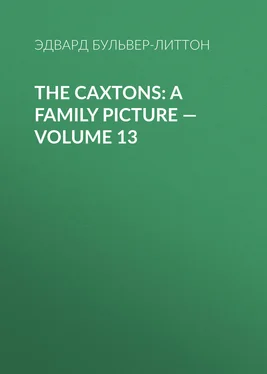 Эдвард Бульвер-Литтон The Caxtons: A Family Picture — Volume 13 обложка книги