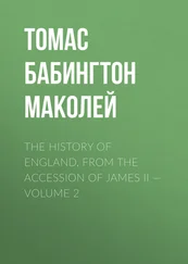 Томас Бабингтон Маколей - The History of England, from the Accession of James II — Volume 2