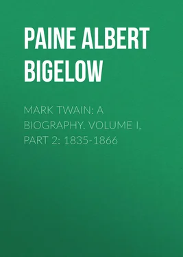Albert Paine Mark Twain: A Biography. Volume I, Part 2: 1835-1866