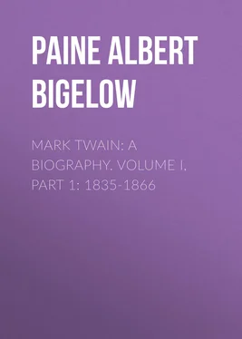 Albert Paine Mark Twain: A Biography. Volume I, Part 1: 1835-1866